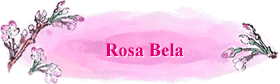 Rosa Bela